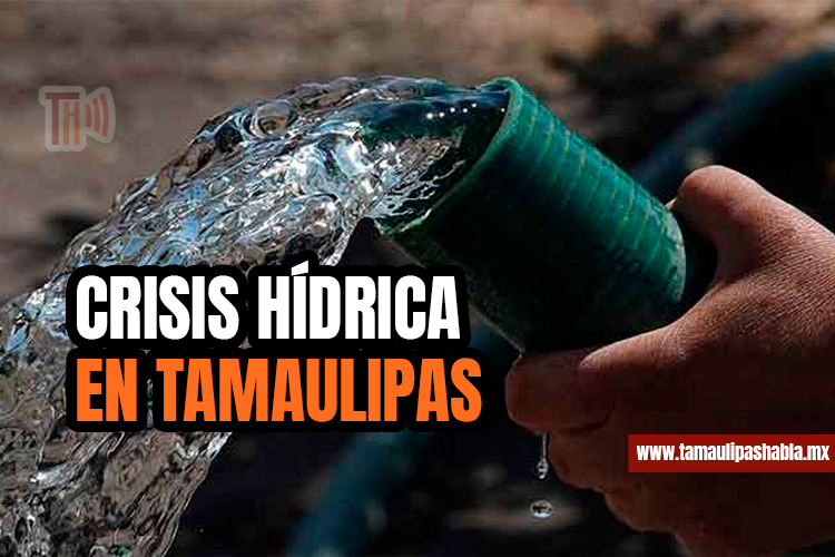 Crisis hídrica en Tamaulipas, miles de familias sin agua diaria