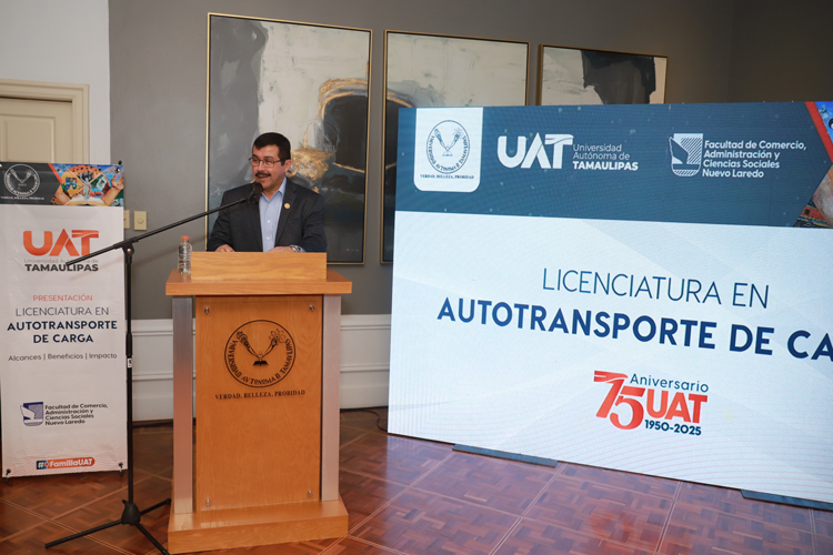 Presenta rector de la UAT nueva Licenciatura en Autotransporte de Carga